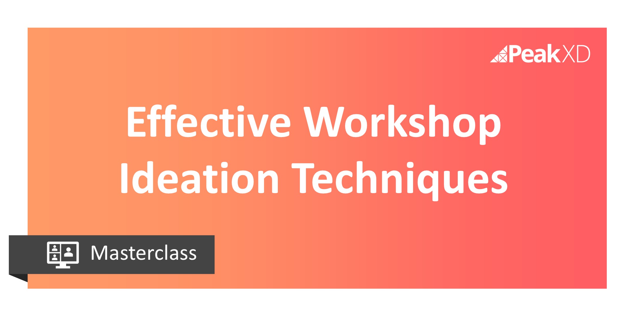 Effective Workshop Ideation Techniques WHITE