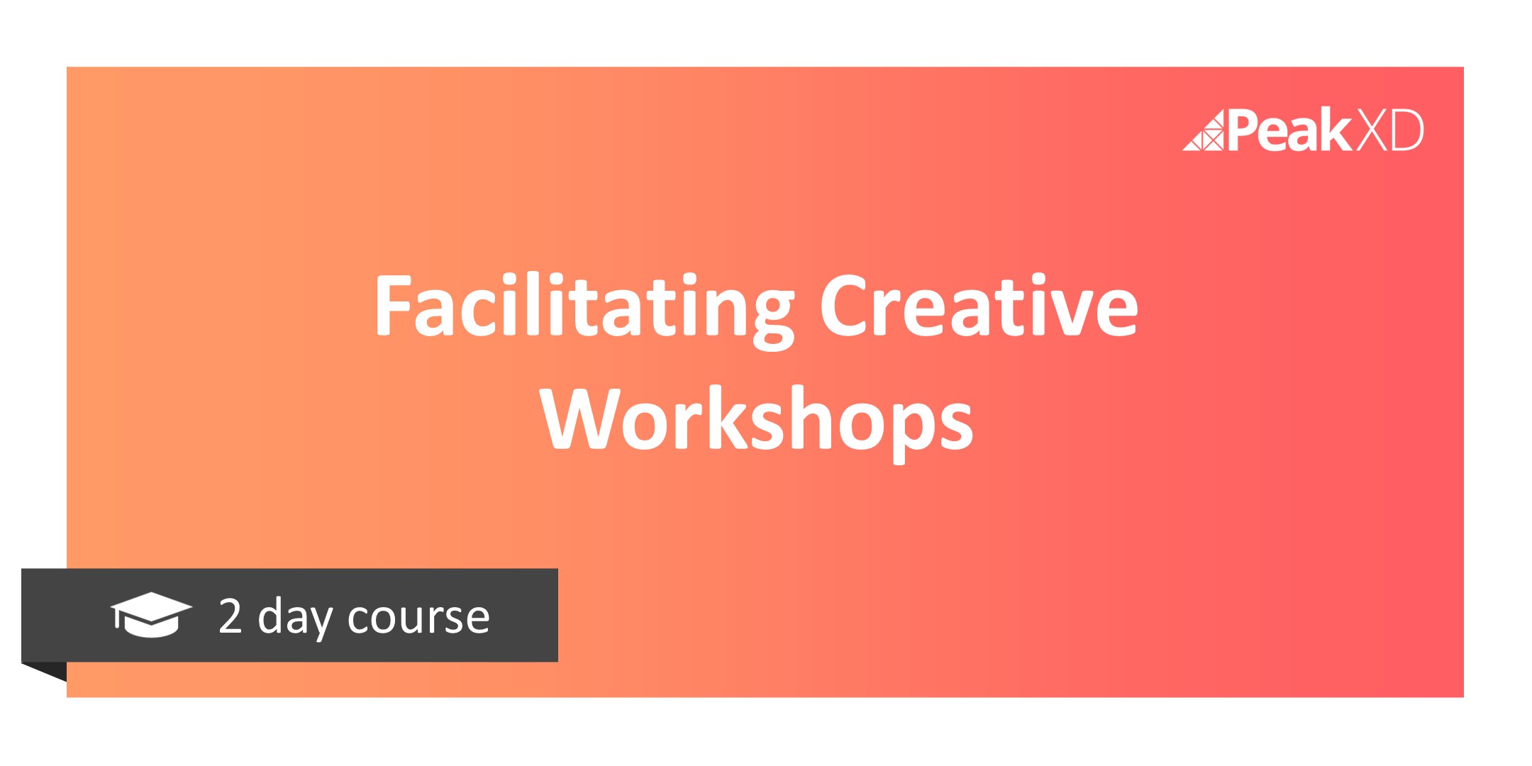 Facilitating Creative Workshops